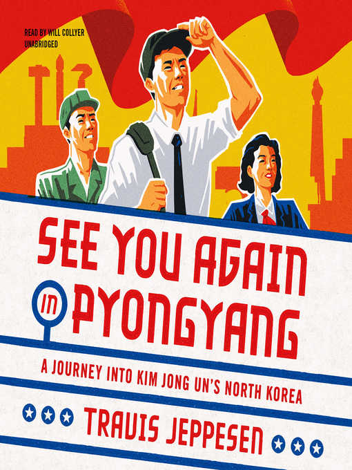 Title details for See You Again in Pyongyang by Travis Jeppesen - Wait list